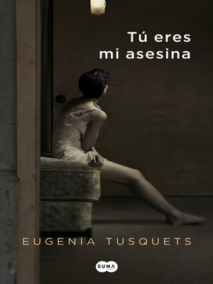 cover image of Tú eres mi asesina